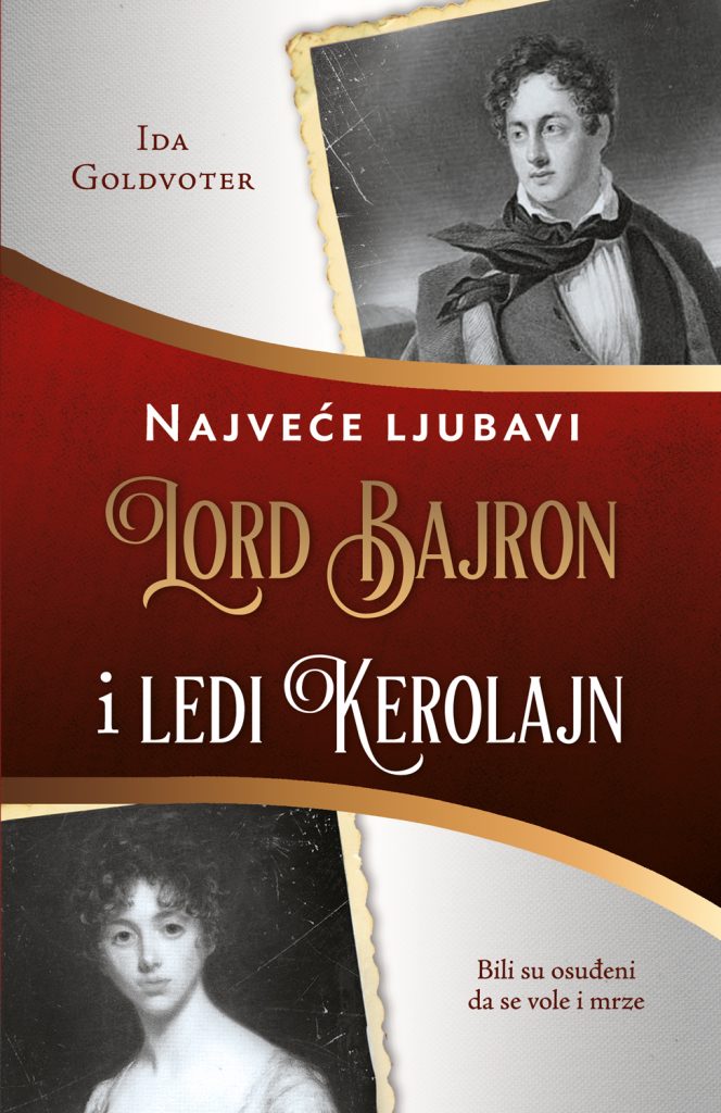 AMORETA PREDSTAVLJA: Edicija "Najveće ljubavi" - Lord Bajron i Ledi Kerolajn - Ida Goldvoter 1 AMORETA Lord Bajron i ledi Kerolajn