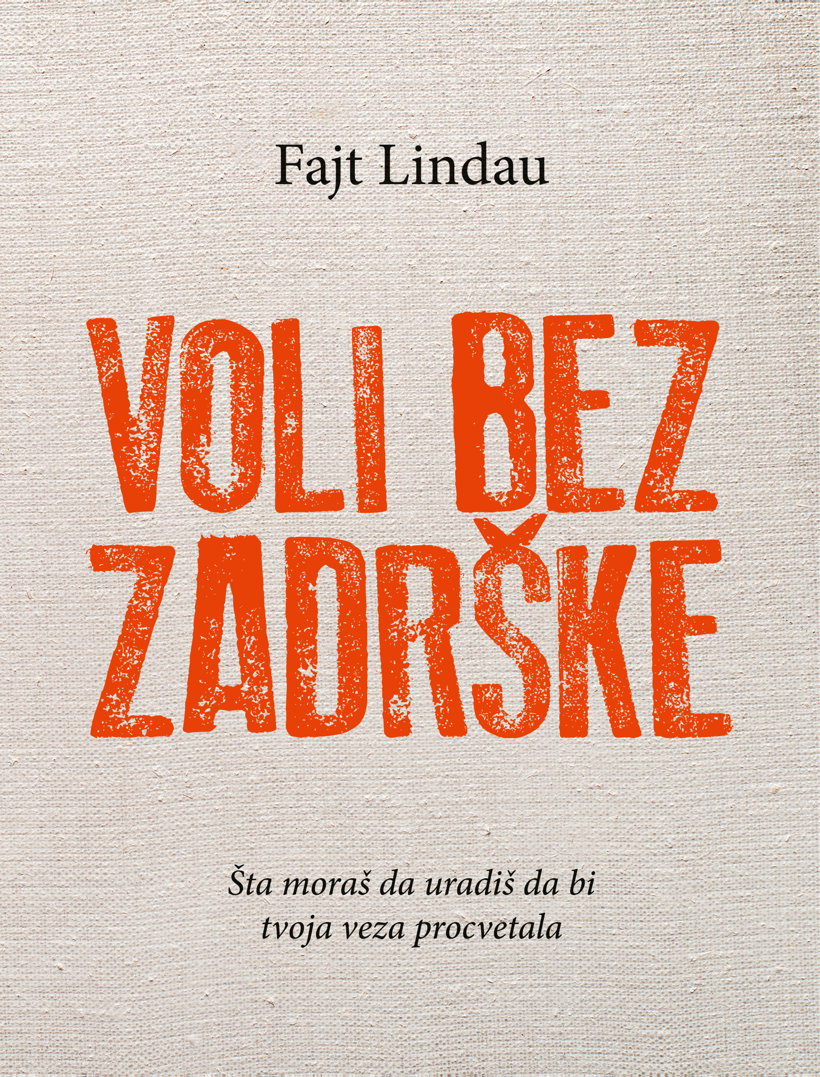 LAGUNA PREDSTAVLJA: "Voli bez zadrške" - Fajt Lindau 1 Voli bez zadrske korice
